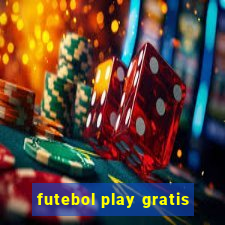 futebol play gratis